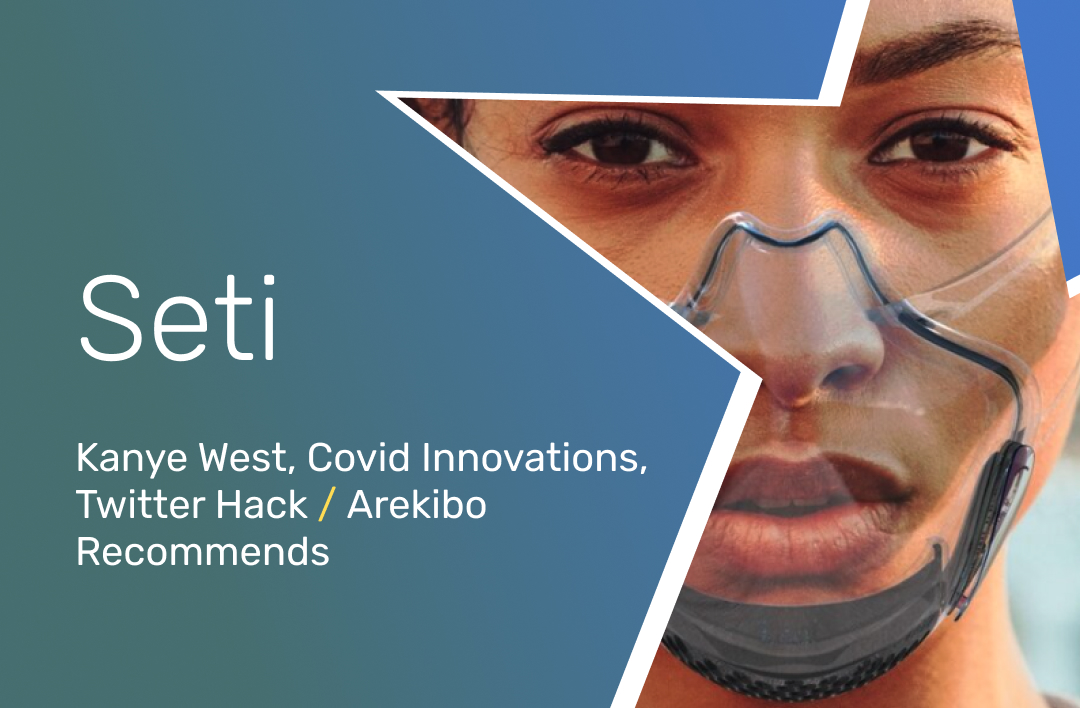 SETI #4: Kanye West, Twitter hack, Covid innovations