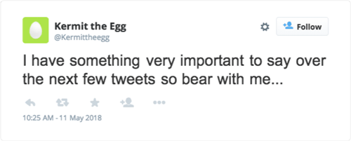Animated image of a tweet by Kermit the Egg with the text, I have something to very important to say over the next few tweets so bear with me... The thread guide 1 of 42 appears.