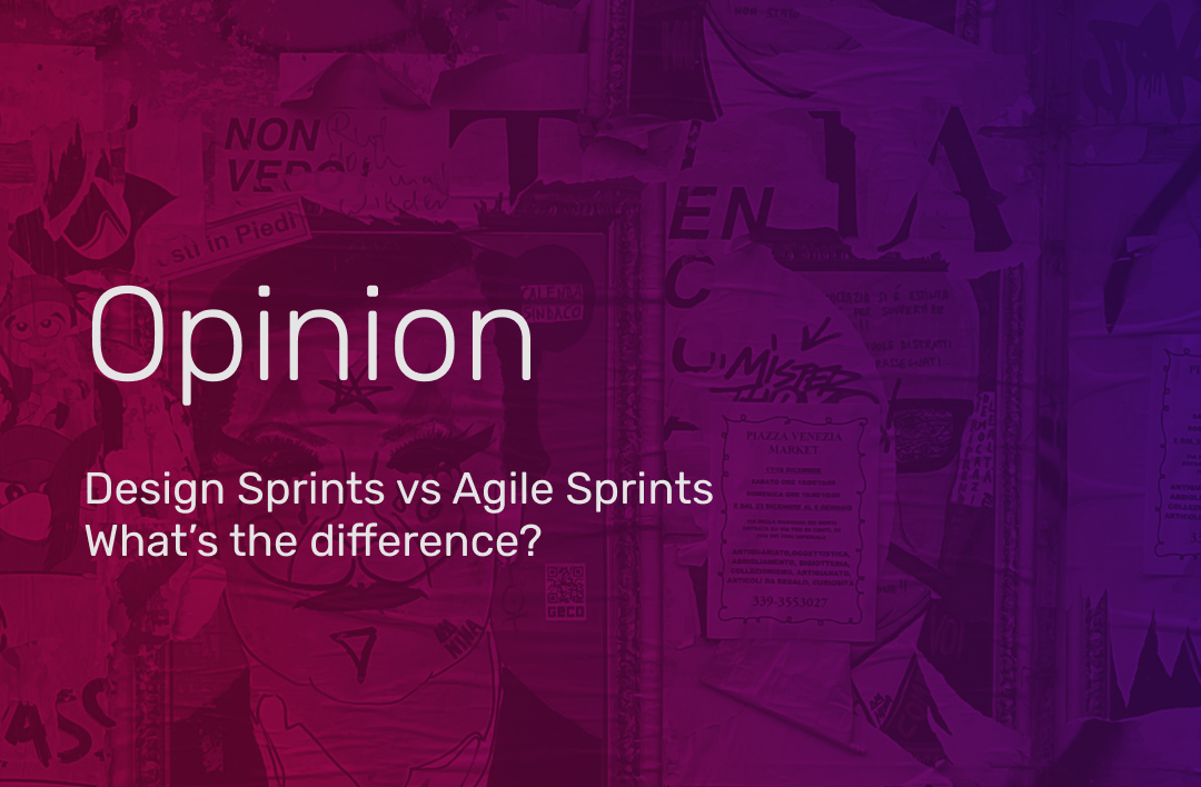 Design Sprints vs Agile Sprints - What’s the difference?