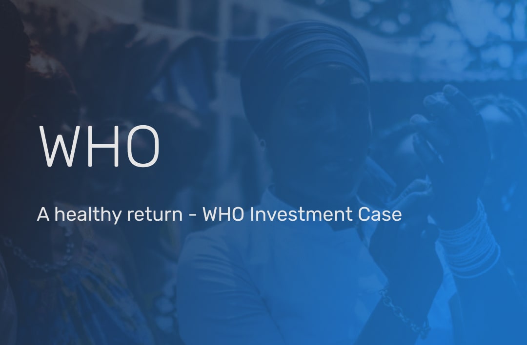 WHO - Investment Case for a sustainably financed WHO